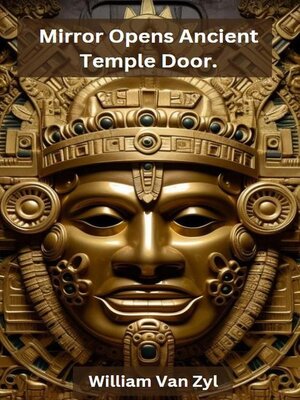 cover image of Mirror Opens Ancient Temple Door.